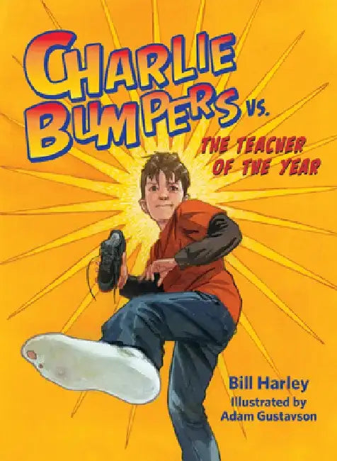 Charlie Bumpers vs. the Teacher of the Year by Bill Harley