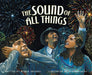 The Sound of All Things by Myron Uhlberg