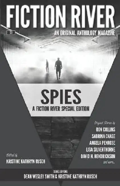 Fiction River Special Edition: Spies by Kristine Kathryn Rusch