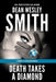 Death Takes a Diamond by Dean Wesley Smith