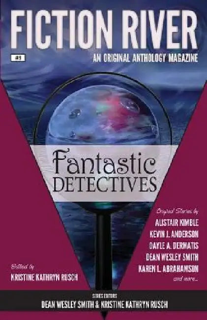 Fiction River: Fantastic Detectives by Dean Wesley Smith