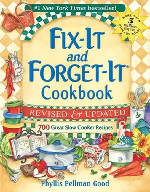 Fix-It and Forget-It Cookbook: 700 Great Slow Cooker Recipes by Phyllis Good