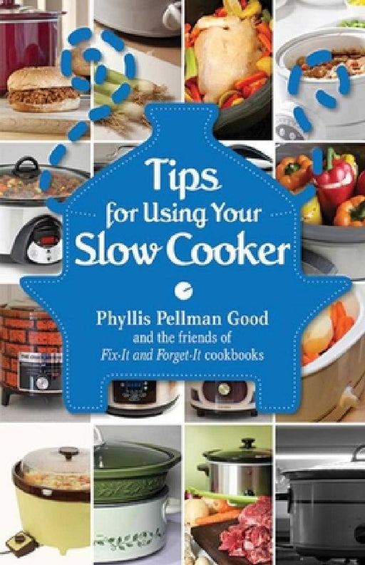 Tips for Using Your Slow Cooker by Phyllis Good