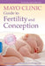 Mayo Clinic Guide to Fertility and Conception by Jani R. Jensen