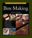 Taunton's Complete Illustrated Guide to Box Making by Doug Stowe