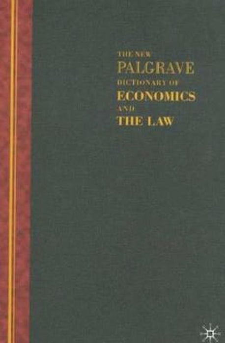 The New Palgrave Dictionary of Economics and the Law: Three Volume Set by Peter Newman