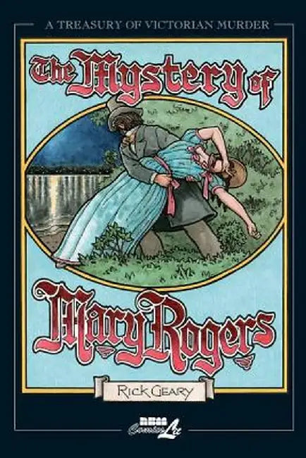 The Mystery of Mary Rogers by Rick Geary