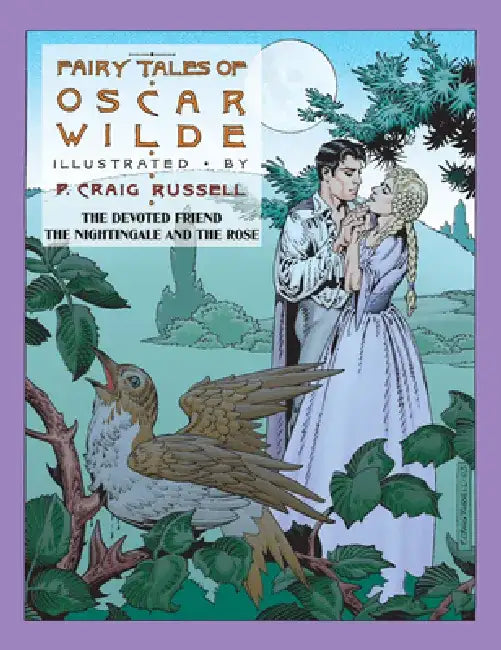 Fairy Tales of Oscar Wilde: The Devoted Friend/The Nightingale and the Rose: Signed Edition by P. Craig Russell