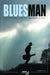 Bluesman by Rob Vollmar