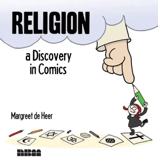 Religion: A Discovery in Comics by Margreet De Heer