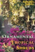 Ornamental Tropical Shrubs by Amanda Jarrett
