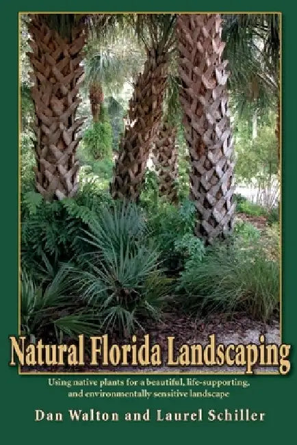 Natural Florida Landscaping by Dan Walton