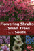 Flowering Shrubs & Small Trees for the South by Marie Harrison