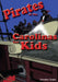 Pirates of the Carolinas for Kids by Terrance Zepke