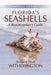 Florida's Seashells: A Beachcomber's Guide by Blair Witherington