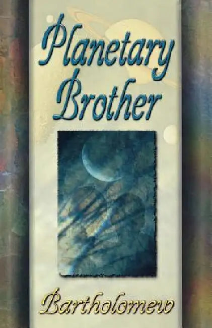 Planetary Brother by Bartholomew
