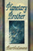 Planetary Brother by Bartholomew