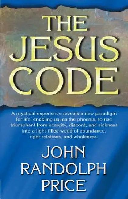 The Jesus Code by John Randolph Price