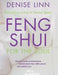 Feng Shui for the Soul: How to Create a Harmonious Environment That Will Nurture and Sustain You by Denise Linn
