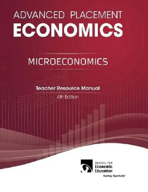 Advanced Placement Economics - Microeconomics: Teacher Resource Manual by Gary L. Stone