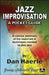 Jazz Improvisation -- A Pocket Guide: A Concise Summary of the Materials & Techniques Needed to Play Jazz, Pocket-Sized Book by Dan Haerle