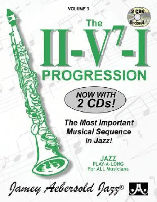 Jamey Aebersold Jazz -- The II/V7/I Progression, Vol 3: The Most Important Musical Sequence in Jazz!, Book & 2 CDs by Jamey Aebersold