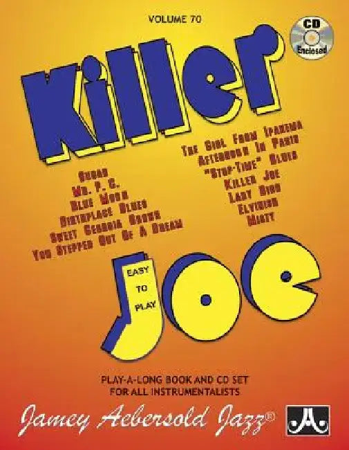 Jamey Aebersold Jazz -- Killer Joe, Vol 70: Easy to Play, Book & CD by Jamey Aebersold