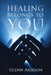 Healing Belongs to You by Glenn Arekion