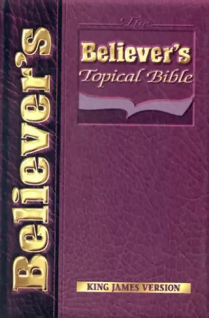 Believers Topical Bible-KJV by Derwin B. Stewart, Derwin B. Stewart