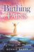 Birthing Pains: Joy Comes in the Morning by Bonnie Baker
