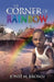 The Corner of Rainbow by Jonee M. Brown