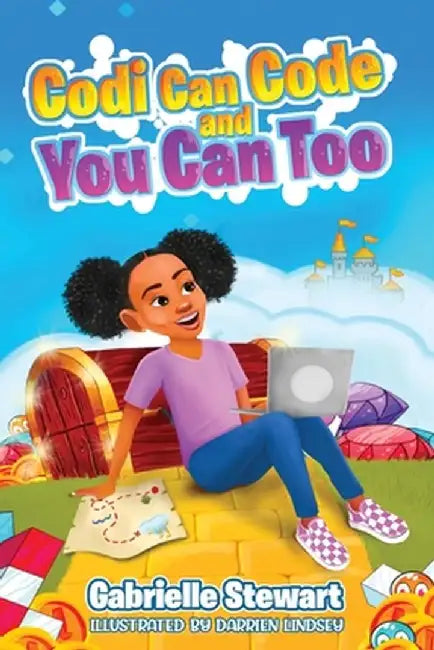 Codi Can Code and You Can Too by Gabrielle Stewart