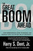 Great Boom Ahead: Your Guide to Personal & Business Profit in the New Era of Prosperity by Harry S., Jr. Dent