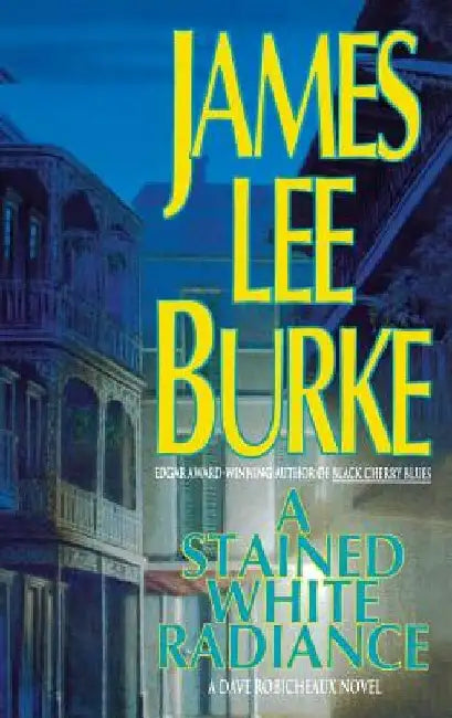 A Stained White Radiance by James Lee Burke