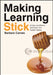Making Learning Stick: 20 Easy and Effective Techniques That Transfer Training by Barbara Carnes