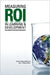 Measuring Roi in Learning & Development: Case Studies from Global Organizations by Patricia Pulliam Phillips, Jack J. Phillips