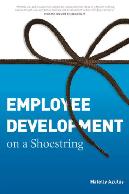 Employee Development on a Shoestring by Halelly Azulay