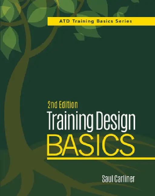 Training Design Basics, 2nd Edition by Saul Carliner
