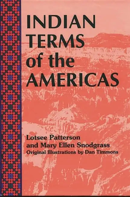 Indian Terms of the Americas by Lotsee Patterson