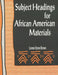 Subject Headings for African American Materials by Lorene B. Brown