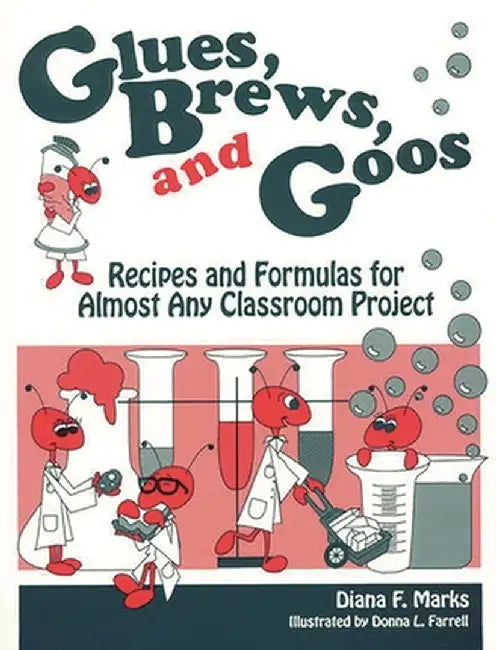 Glues Brews and Goos by Diana F. Marks