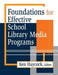 Foundations for Effective School Library Media Programs by Ken Haycock