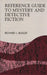 Reference Guide to Mystery and Detective Fiction by Richard Bleiler