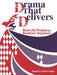 Drama That Delivers: Real-Life Problems, Students' Solutions by Nancy Duffy Hery