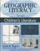 Geographic Literacy Through Children's Literature by Linda K. Rogers
