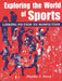 Exploring the World of Sports: Linking Fiction to Nonfiction by Phyllis J. Perry