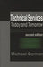Technical Services: Today and Tommorrow, 2nd Edition by Michael Gorman