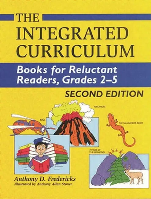 The Integrated Curriculum: Books for Reluctant Readers, Grades 25 by Anthony Fredericks