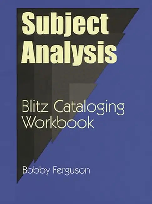 Subject Analysis: Blitz Cataloging Workbook by Bobby Ferguson