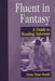 Fluent in Fantasy: A Guide to Reading Interests by Diana Tixier Herald